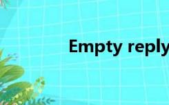 Empty reply from server