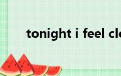 tonight i feel close to you日语版