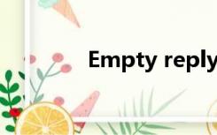 Empty reply from server
