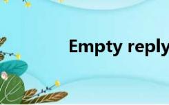 Empty reply from server