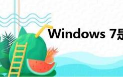 Windows 7是()的操作系统
